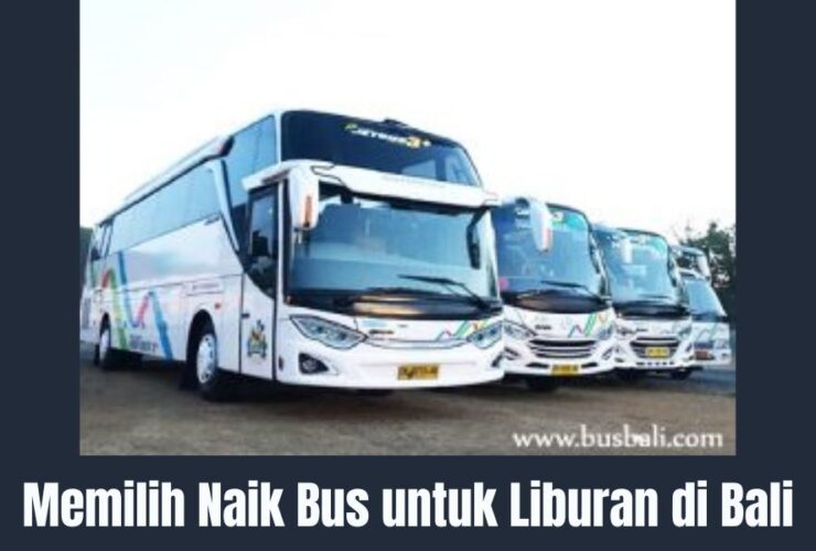 Bus untuk Liburan di Bali
